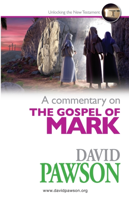 A Commentary on the Gospel of Mark - David Pawson