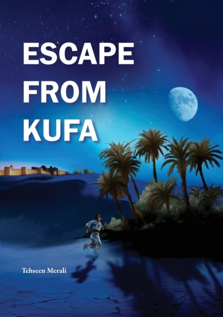 Escape From Kufa - Tehseen Merali