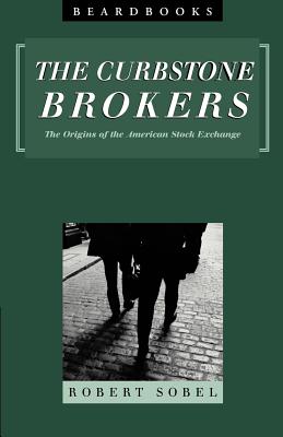 Coperta cărții 'Curbstone Brokers: The Origins of the American Stock Exchange - Robert Sobel'