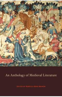Coperta cărții 'Anthology of Medieval Literature - Rebecca Berg Manor'