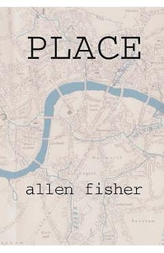 Coperta cărții 'Place - Allen Fisher'