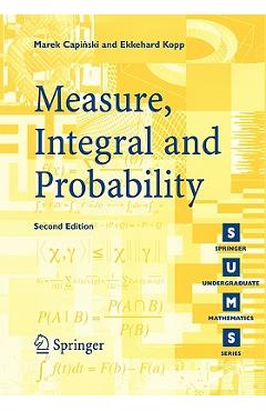 Coperta cărții 'Measure, Integral and Probability - Marek Capinski'