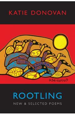 Poza produsului Rootling: New & Selected Poems - Katie Donovan