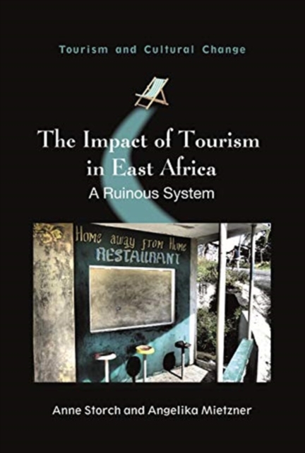 The Impact of Tourism in East Africa: A Ruinous System - Anne Storch