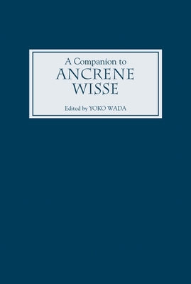A Companion to Ancrene Wisse - Yoko Wada