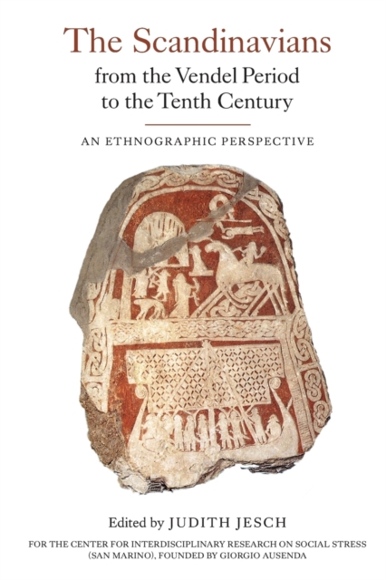 The Scandinavians from the Vendel Period to the Tenth Century: An Ethnographic Perspective - Judith Jesch