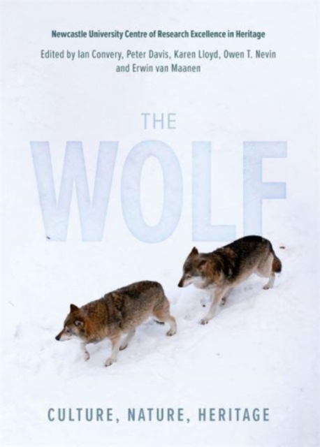 The Wolf: Culture, Nature, Heritage - Ian Convery