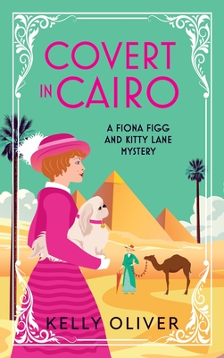 Covert in Cairo - Kelly Oliver