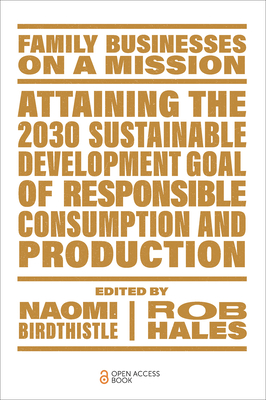 Attaining the 2030 Sustainable Development Goal of Responsible Consumption and Production - Naomi Birdthistle