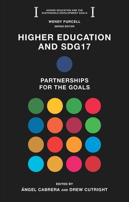 Higher Education and Sdg17: Partnerships for the Goals - Ángel Cabrera