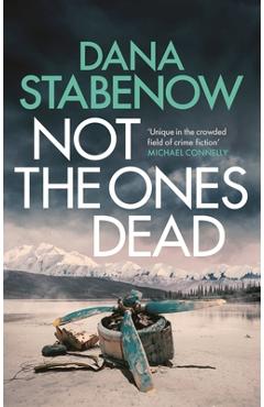 Coperta cărții 'Not the Ones Dead - Dana Stabenow'