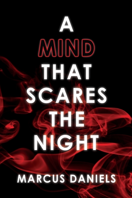 A Mind that Scares the Night - Marcus Daniels