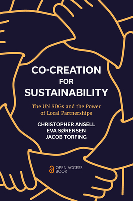 Co-Creation for Sustainability: The Un Sdgs and the Power of Local Partnerships - Christopher Ansell