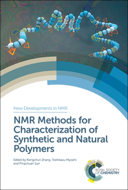 NMR Methods for Characterization of Synthetic and Natural Polymers - Rongchun Zhang