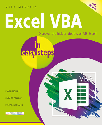 Excel VBA in Easy Steps: Illustrated Using Excel in Microsoft 365 - Mike Mcgrath