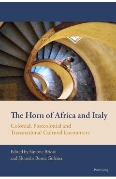 Coperta cărții 'The Horn of Africa and Italy: Colonial, Postcolonial and Transnational Cultural Encounters - Florian Mussgnug'