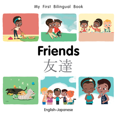 Coperta cărții 'My First Bilingual Book-Friends (English-Japanese) - Patricia Billings'