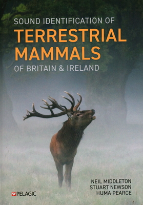 Sound Identification of Terrestrial Mammals of Britain & Ireland - Ned Middleton