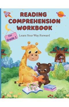 Coperta cărții 'Reading Comprehension Workbook For Grade 1: Learn Your Way Forward - Kprezz Independent Publication'
