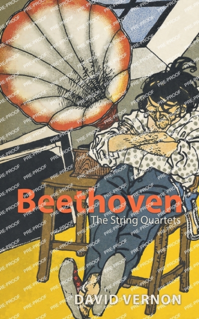 Beethoven: The String Quartets - David Vernon
