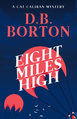 Eight Miles High - D. B. Borton