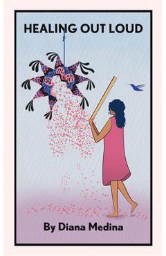 Coperta cărții 'Healing Out Loud - Diana Medina'