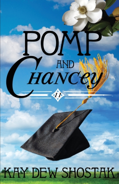 Pomp and Chancey - Kay Dew Shostak