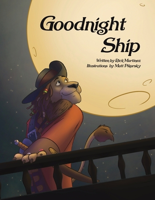 Goodnight Ship - Richard Anthony Martinez