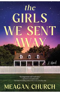 Coperta cărții 'The Girls We Sent Away - Meagan Church'