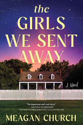 The Girls We Sent Away - Meagan Church