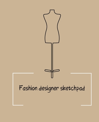 Fashion designer sketchpad: Fashion Sketchpad: 200 Figure Templates for Designing Looks (Sketchpads) YAS! - Jade Berresford