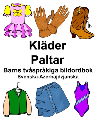 Svenska-Azerbajdzjanska Kläder/Paltar Barns tvåspråkiga bildordbok - Richard Carlson
