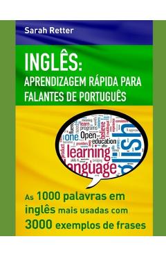 Coperta cărții 'Inglês: APRENDIZAGEM RÁPIDA PARA FALANTES DE PORTUGUÊS: As 1000 palavras em inglês mais usadas com 3.000 exemplos de'