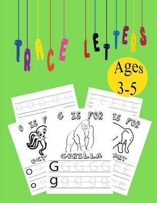 Trace Letters ages 3-5: Alphabet Handwriting Practice workbook for kids, coloring book - Sam Adam