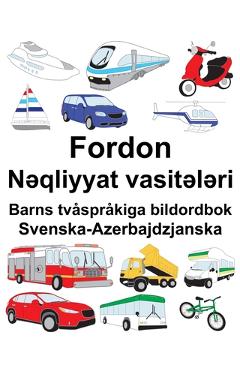 Coperta cărții 'Svenska-Azerbajdzjanska Fordon/Nəqliyyat vasitələri Barns tvåspråkiga bildordbok - Suzanne Carlson'