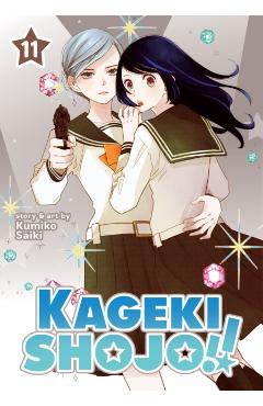 Kageki Shojo!! Vol. 11 - Kumiko Saiki
