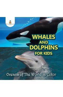 Poza produsului Whales and Dolphins for Kids: Oceans of The World in Color - Baby Professor