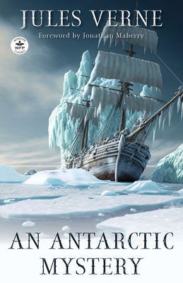 An Antarctic Mystery - Jules Verne