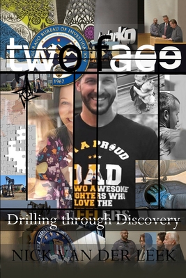 Two Face: Drilling Through Discovery - Nick Van Der Leek