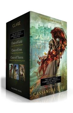 Coperta cărții 'The Last Hours Complete Paperback Collection (Boxed Set): Chain of Gold; Chain of Iron; Chain of Thorns - Cassandra'