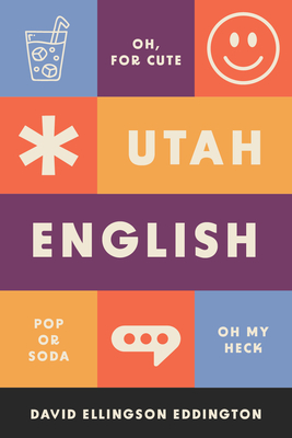 Utah English - David Ellingson Eddington
