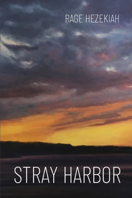 Stray Harbor - Rage Hezekiah