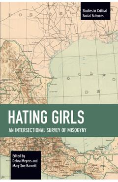 Poza produsului Hating Girls: An Intersectional Survey of Misogyny - Debra Meyers