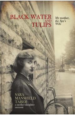 Black Water and Tulips - Sara Mansfield Taber