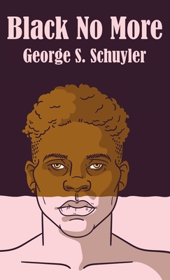 Black No More Hardcover - George S. Schuyler
