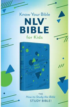 Coperta cărții 'The Know Your Bible Nlv Bible for Kids [Boy Cover]: The How-To-Study-The-Bible Study Bible! - Compiled By Barbour Staff'