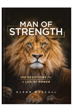 Coperta cărții 'Man of Strength: 100 Devotions for a Life of Power - Glenn Hascall'