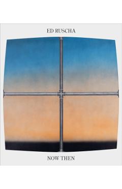 Ed Ruscha / Now Then: A Retrospective - Ed Ruscha