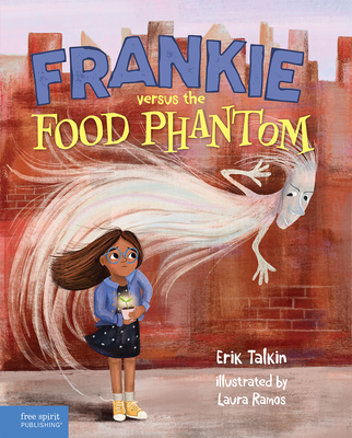 Frankie Versus the Food Phantom - Erik Talkin