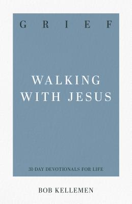 Coperta cărții 'Grief: Walking with Jesus - Robert W. Kellemen'